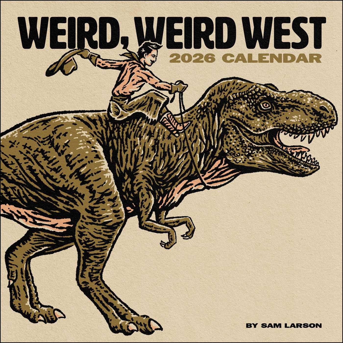Weird, Weird West 2026 Wall Calendar 9781524899097