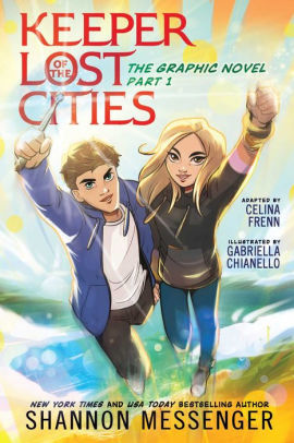 Keeper Of The Lost Cities The Graphic Novel Part 1: Volume 1 by Messenger, Shann 9781534463363