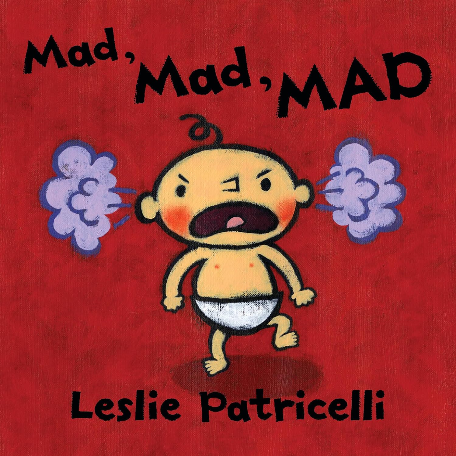 Mad, Mad, Mad by Patricelli. Leslie 9781536203806
