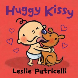 Huggy Kissy by Patricelli. Leslie 20 9781536211351
