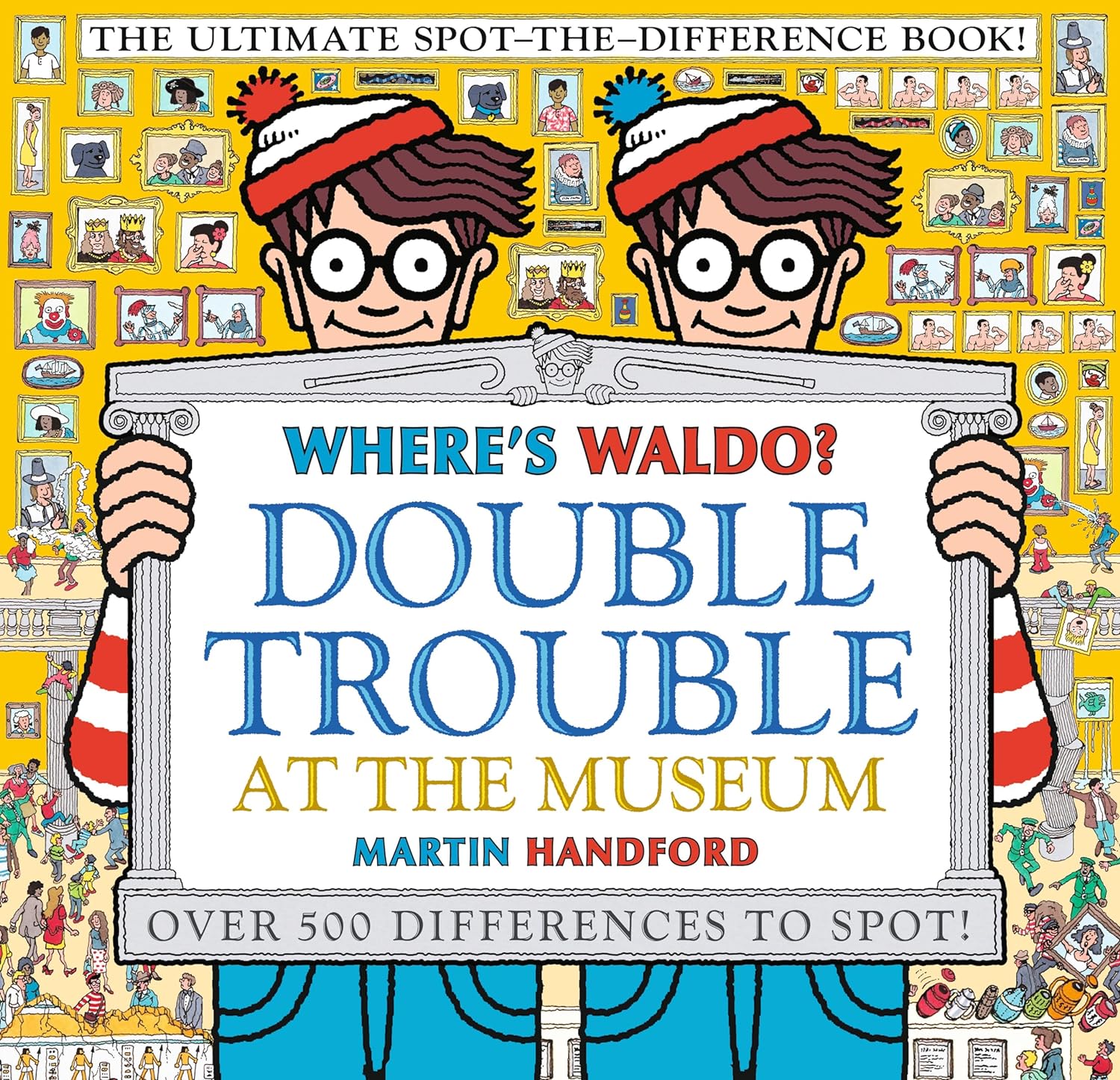 Where's Waldo? Double Trouble At The Museum: by Handford. Martin 9781536224405