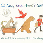 Oh Dear, Look What I Got! by Rosen. Michael; Oxenbury. Helen 9781536235685