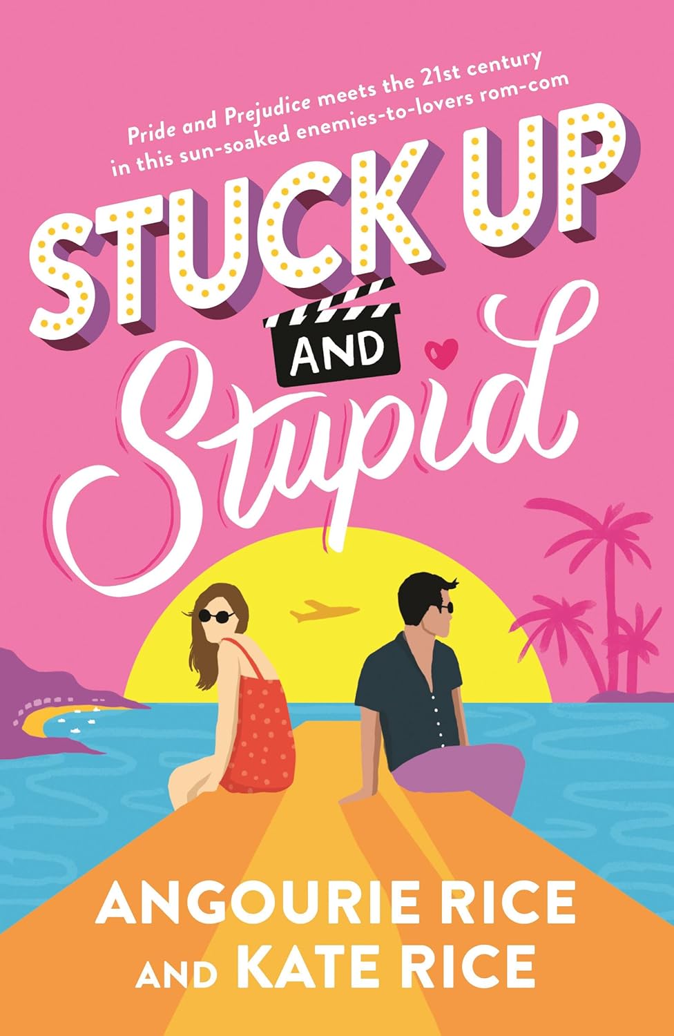 Stuck Up And Stupid by Rice. Angourie & Kate 9781536239034
