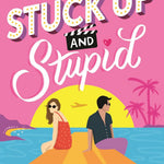 Stuck Up And Stupid by Rice. Angourie & Kate 9781536239034_1
