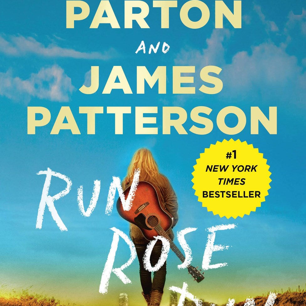 Run, Rose, Run by Parton. Dolly and Patterson. James 20 9781538723968