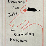 Lessons From Cats For Surviving Fascism by Reynolds. Stewart 20 9781538778005_36f413fd-b9ca-40a2-9d70-ec041842e828