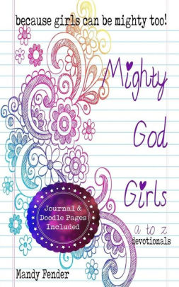 Mighty God Girls: Devotionals For Girls Ages 7 To 11 by Fender, Mandy 9781540506429_51cbea46-1be5-4750-84ff-35e1d6696dfe