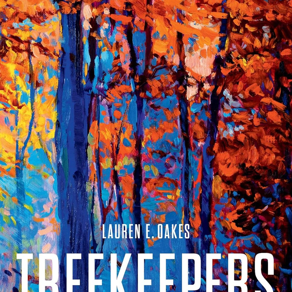 Treekeepers: The Race For A Forested Future by Oakes. Lauren E. 9781541603349