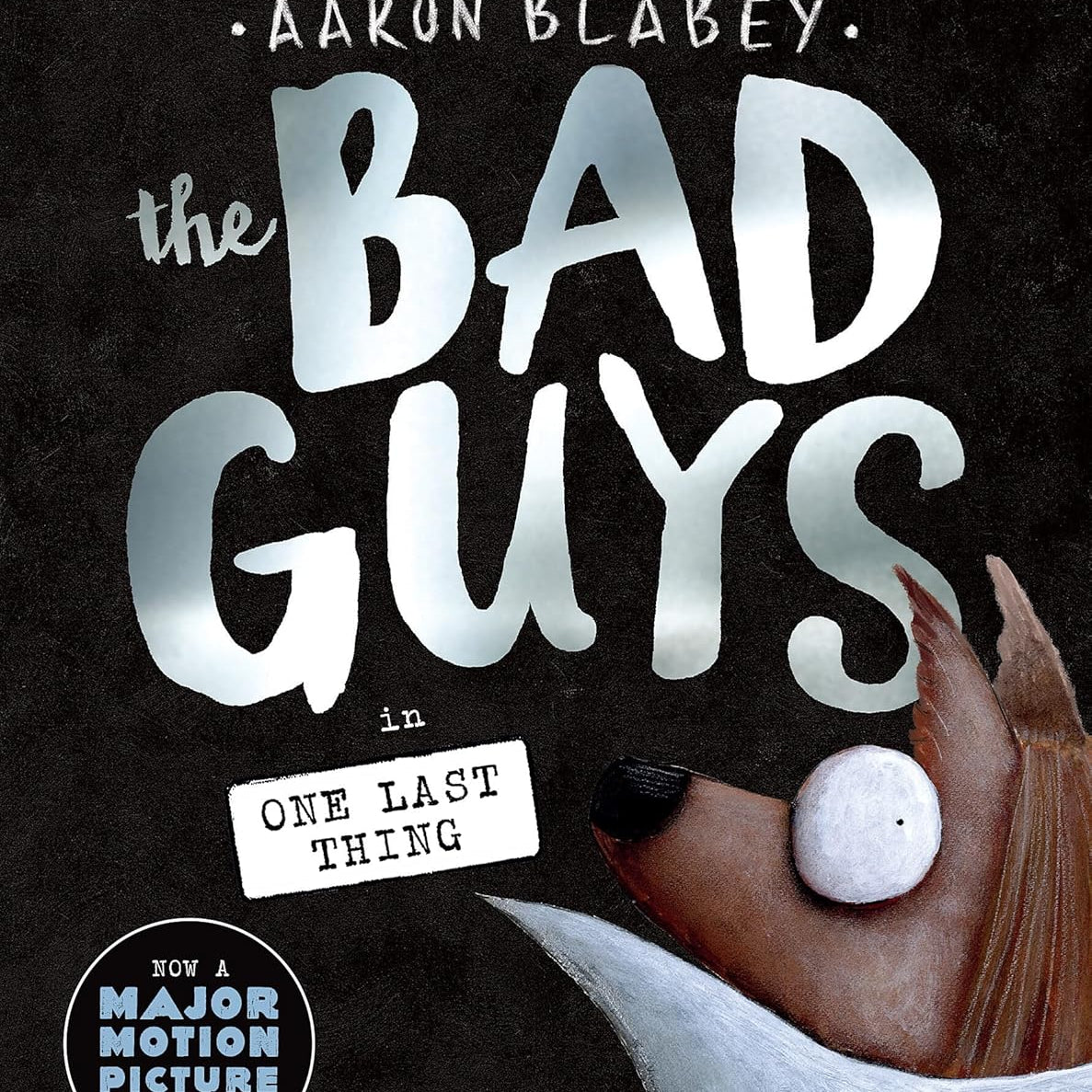 THE BAD GUYS IN ONE LAST THING (THE BAD GUYS #20) - BLABEY. AARON Jerrol's Supplies