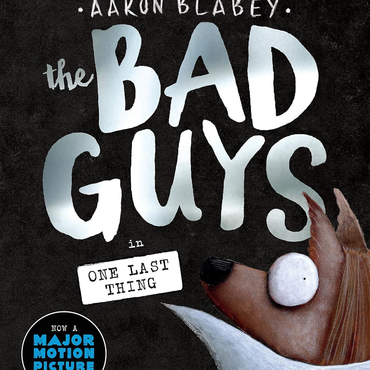 THE BAD GUYS IN ONE LAST THING (THE BAD GUYS #20) - BLABEY. AARON Jerrol's Supplies