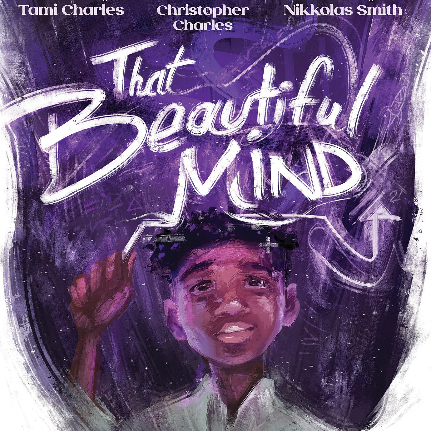 Available 10/06/26 That Beautiful Mind by Charles. Tami & Chris, Illustrated by Smith. Nikkolas 20 9781546116387