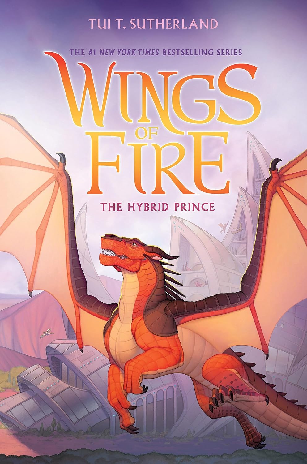 The Hybrid Prince (Wings Of Fire, Book 16) by Sutherland. Tui 20 9781546129547