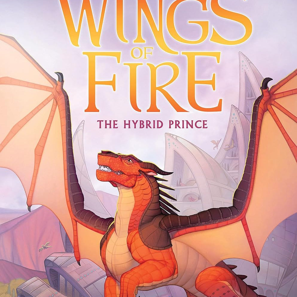 The Hybrid Prince (Wings Of Fire, Book 16) by Sutherland. Tui 20 9781546129547