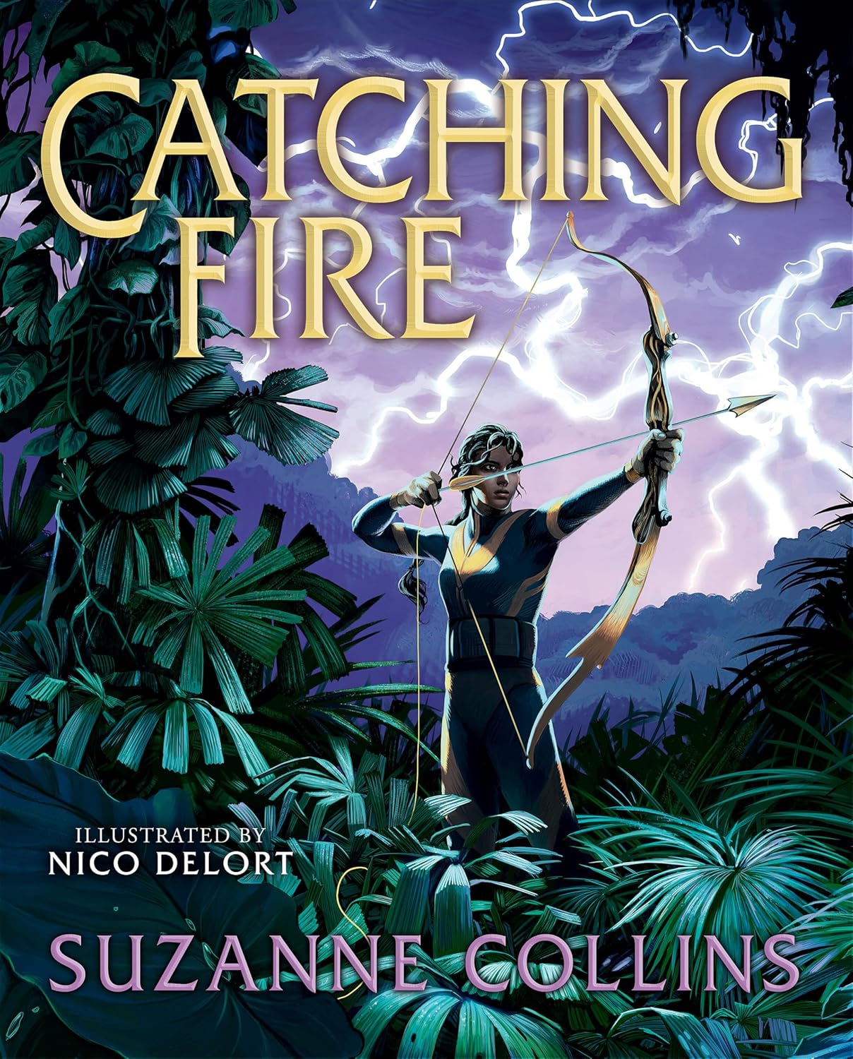 Catching Fire: Illustrated Edition by Collins. Suzanne; Delort. Nico 9781546159544