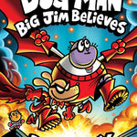 AVAILABLE 11/11/25 DOG MAN: BIG JIM BELIEVES: A GRAPHIC NOVEL (DOG MAN #14) 9781546176183