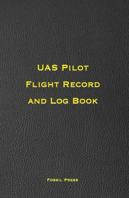 Uas Pilot Flight Record Log Book by Cost. Frank 9781546892977_dbaf37c8-7cc6-4300-9a8f-4498851d5ae5