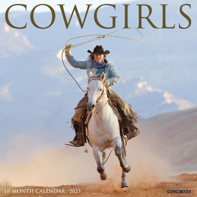 Cowgirls 2023 Wall Calendar - Willow Creek Press 9781549225673