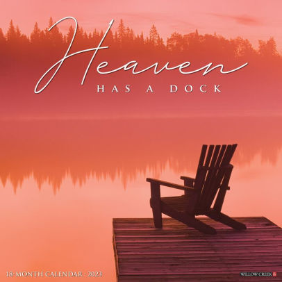 Heaven Has A Dock 2023 Wall Calendar - Willow Creek Press 9781549226274_1d462204-b5ec-4779-a235-cbdc2bbdcf8d