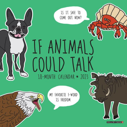 If Animals Could Talk 2023 Wall Calendar - Willow Creek Press 9781549226427_0c2d9cd6-8b6c-4354-b2f0-4bffd225ea5b