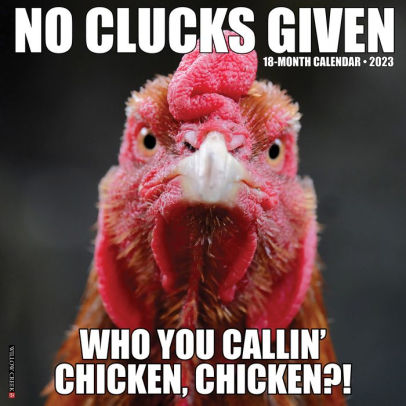 No Clucks Given 2023 Wall Calendar - Willow Creek Press 9781549227028_0057ed8b-bad8-40e5-9a64-9f971afbac90
