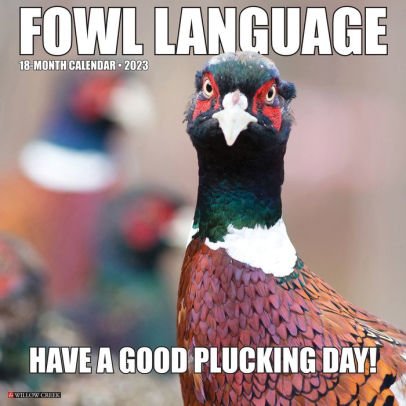 Fowl Language 2023 Wall Calendar - Willow Creek Press 9781549229848_897114b2-6e0b-4c1d-8279-39390d657b02