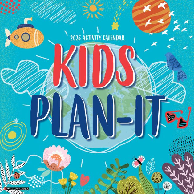 Kid’S Plan It Calendar 2025 Wall Calendar - Willow Creek Press 9781549243622