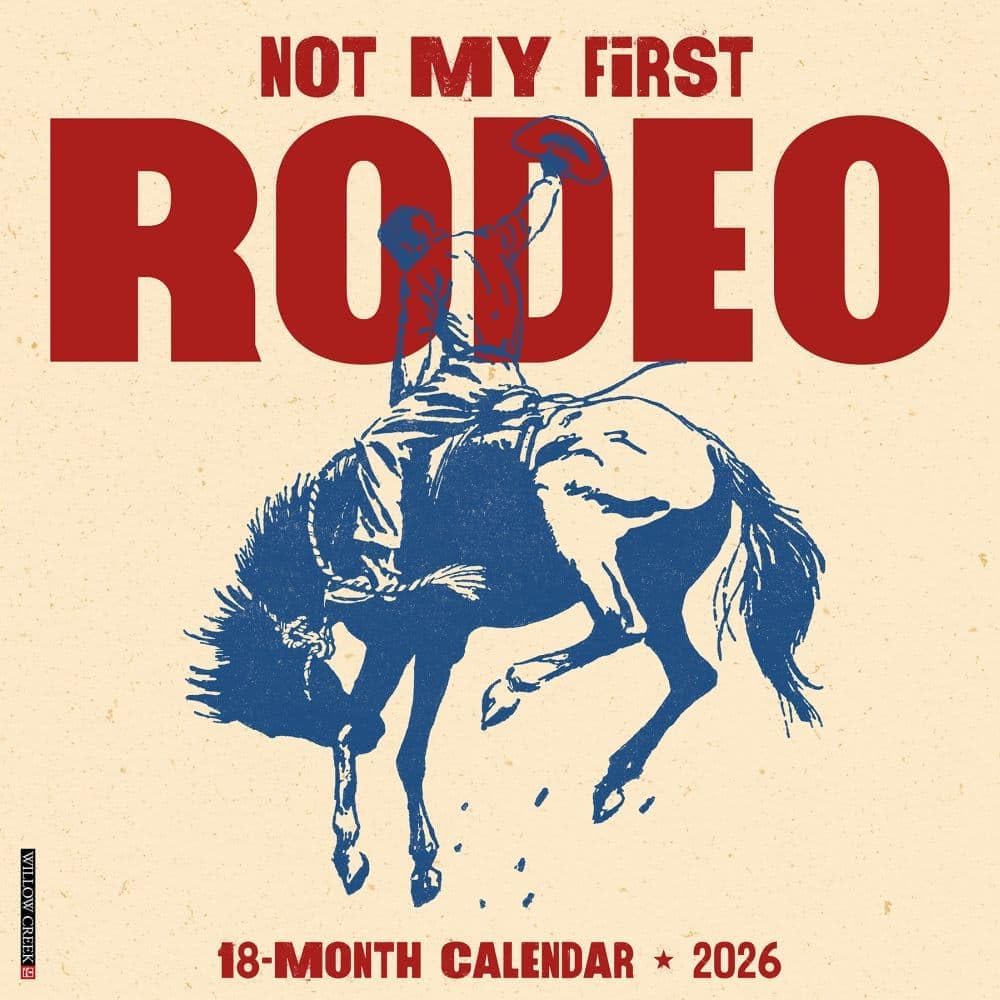 2026 Not My First Rodeo Wall Calendar 9781549256097
