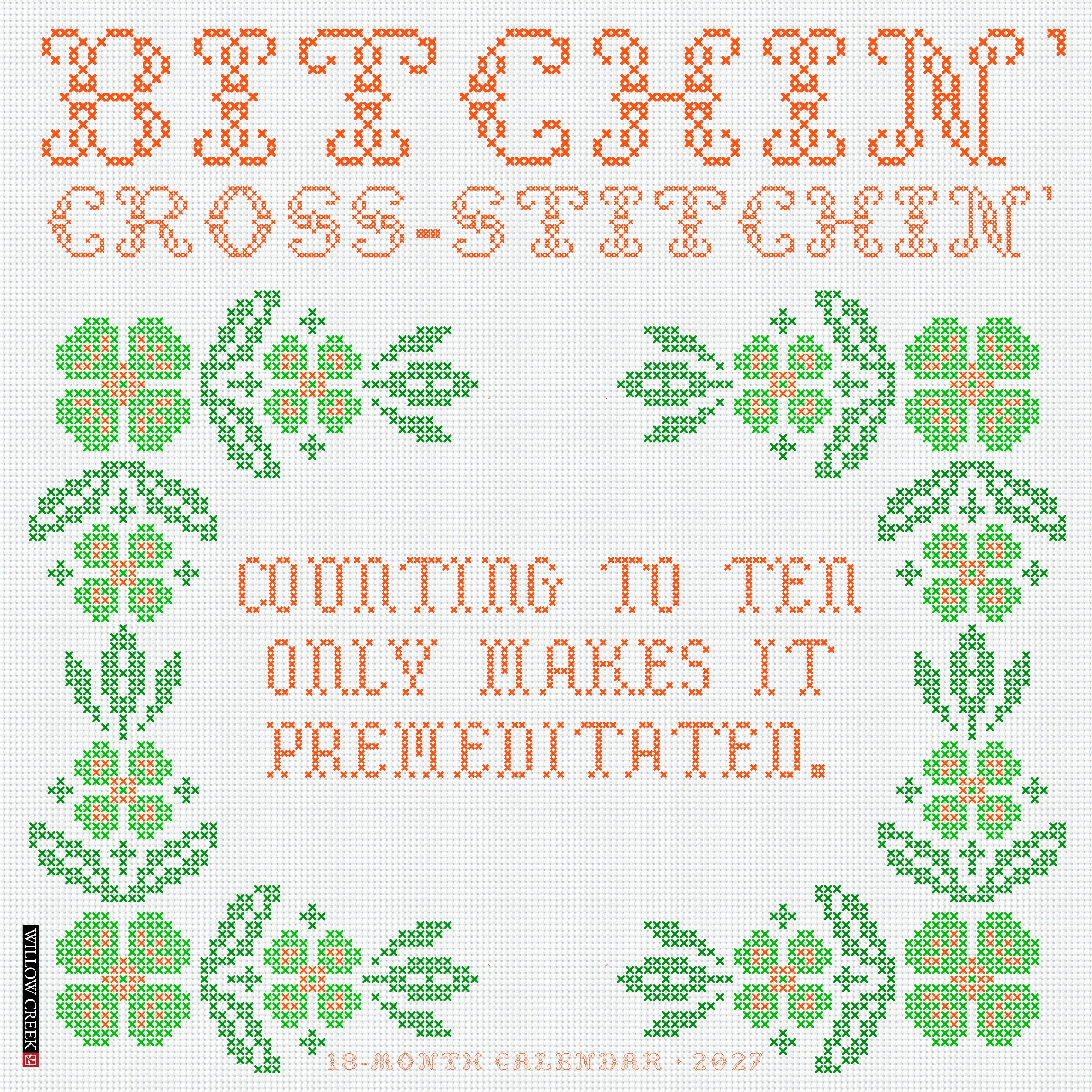 2027 Bitchin' Cross-stitchin' Wall Calendar 12X12 20 9781549259227