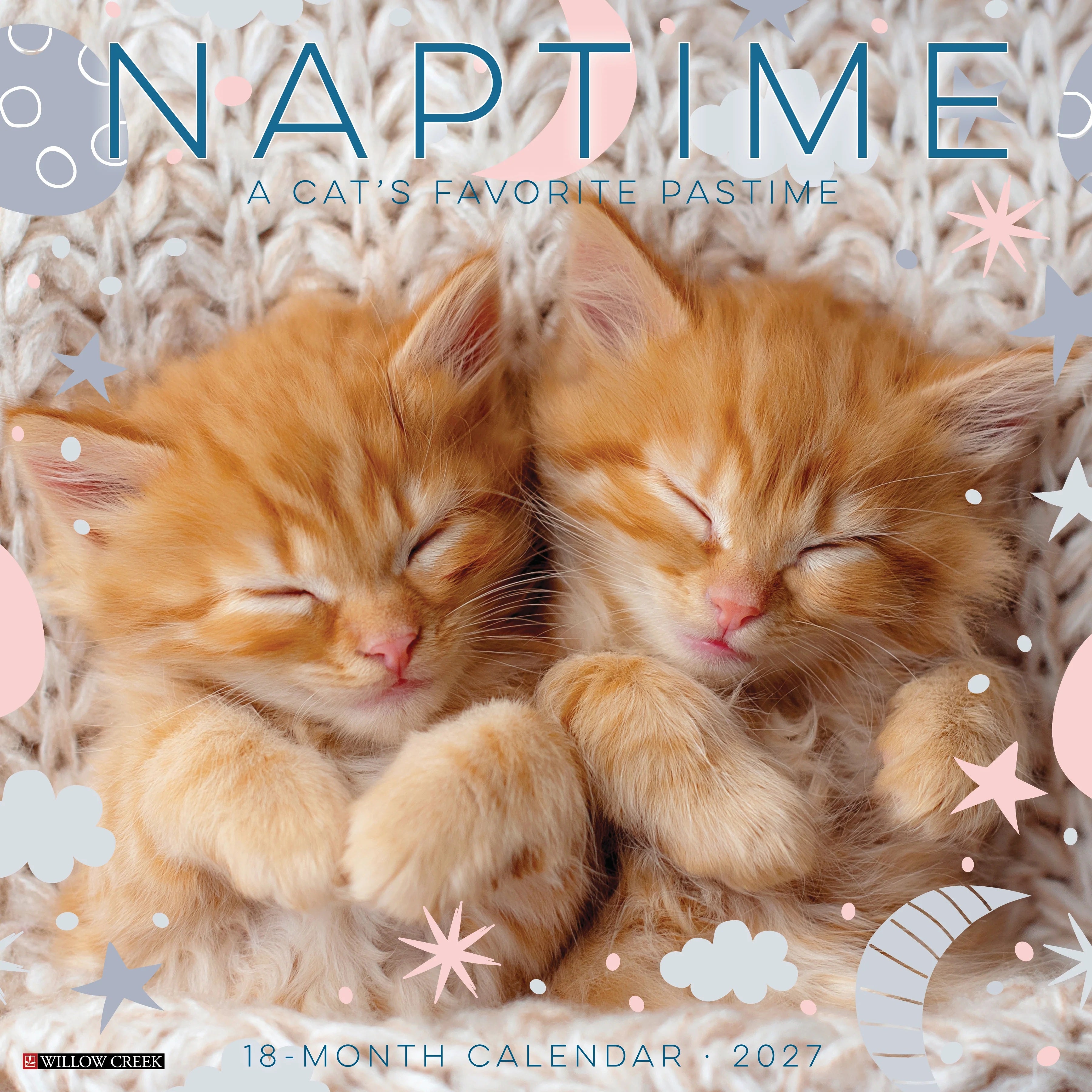 2027 Naptime: a Cat's Favorite Pasttime Wall Calendar 12X12 20 9781549261404