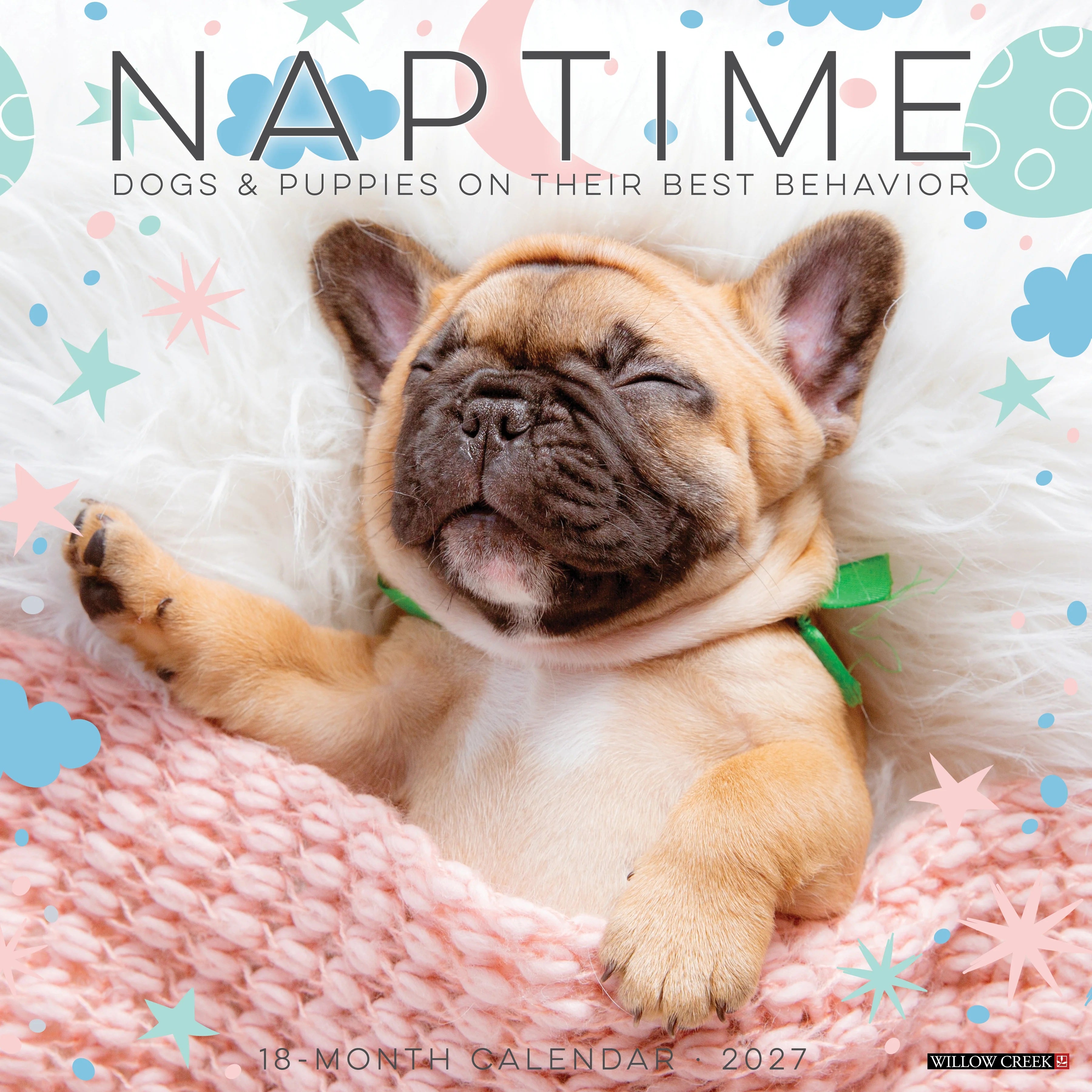 2027 Naptime: Dogs on Their Best Behavior Wall Calendar 12X12 20 9781549261411