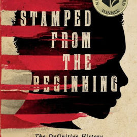 Stamped From The Beginning by Kendi. Ibram X. 9781568585987_e6891e9d-74e4-4974-bf47-11aa34352aac