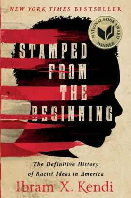 Stamped From The Beginning by Kendi. Ibram X. 9781568585987_e6891e9d-74e4-4974-bf47-11aa34352aac