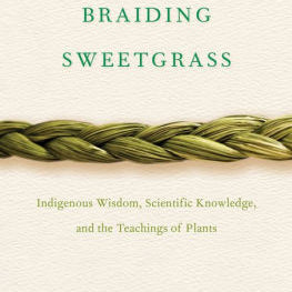 Brading Sweetgrass by Kimmerer. Robin Wall 9781571311771_287a4628-ce9f-4562-a57d-e7b1816d3ae6