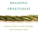 Braiding Sweetgrass: Indigenous Wisdom, Scientific Knowledge And The Teachings O 9781571313560_058e0688-ec75-4f80-9107-372e2a1c10e9