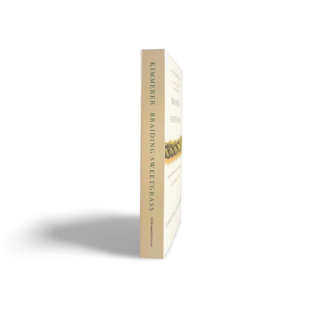 Braiding Sweetgrass: Indigenous Wisdom, Scientific Knowledge And The Teachings O 9781571313560_2