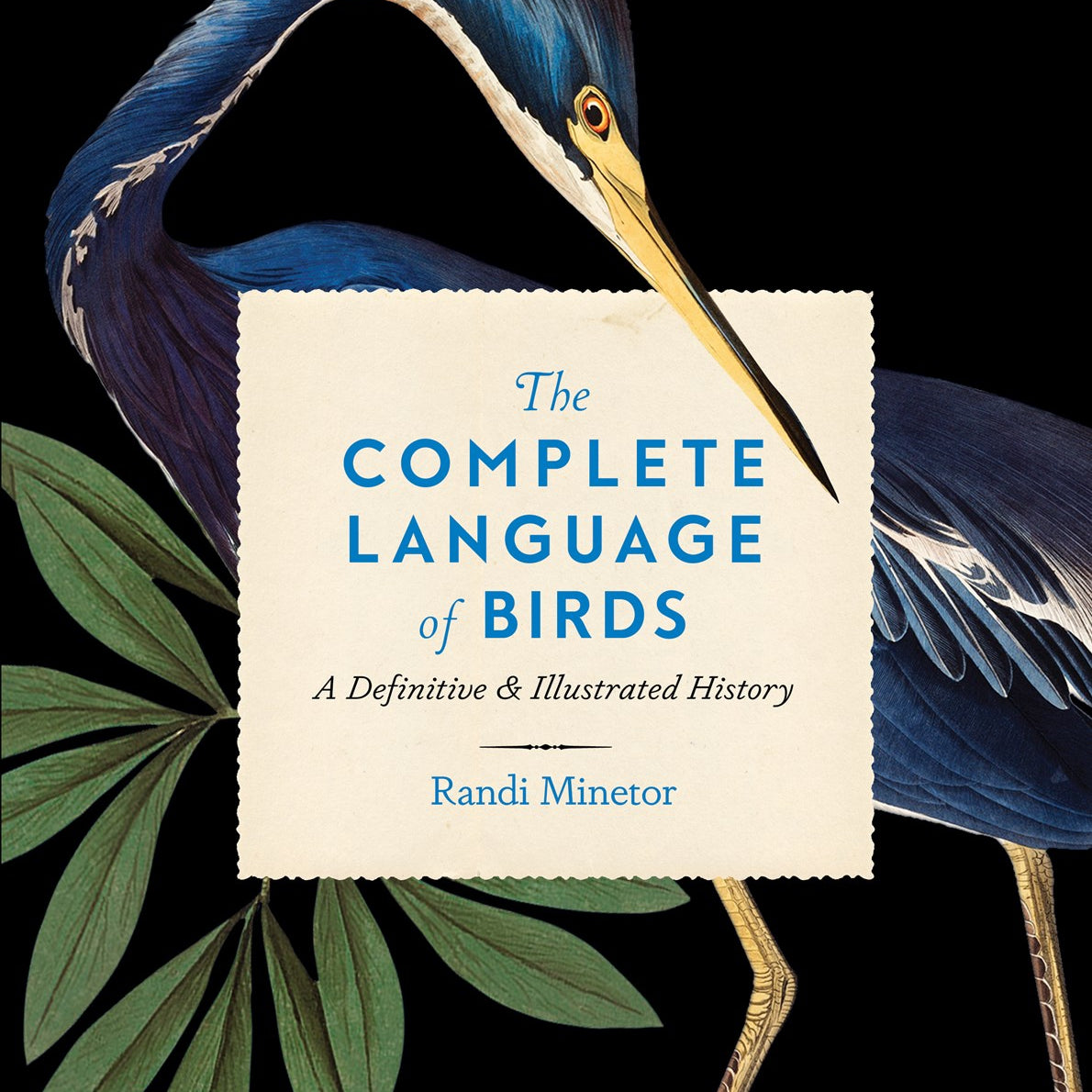 The Complete Language of Birds: A Definitive & Illustrated History by Minetor. Randi 20 9781577153740
