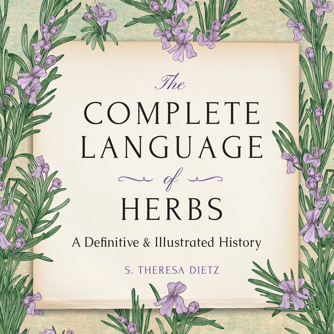 The Complete Language of Herbs: A Definitive & Illustrated History (Pocket Ed) by Dietz. S. Theresa 20 9781577154129