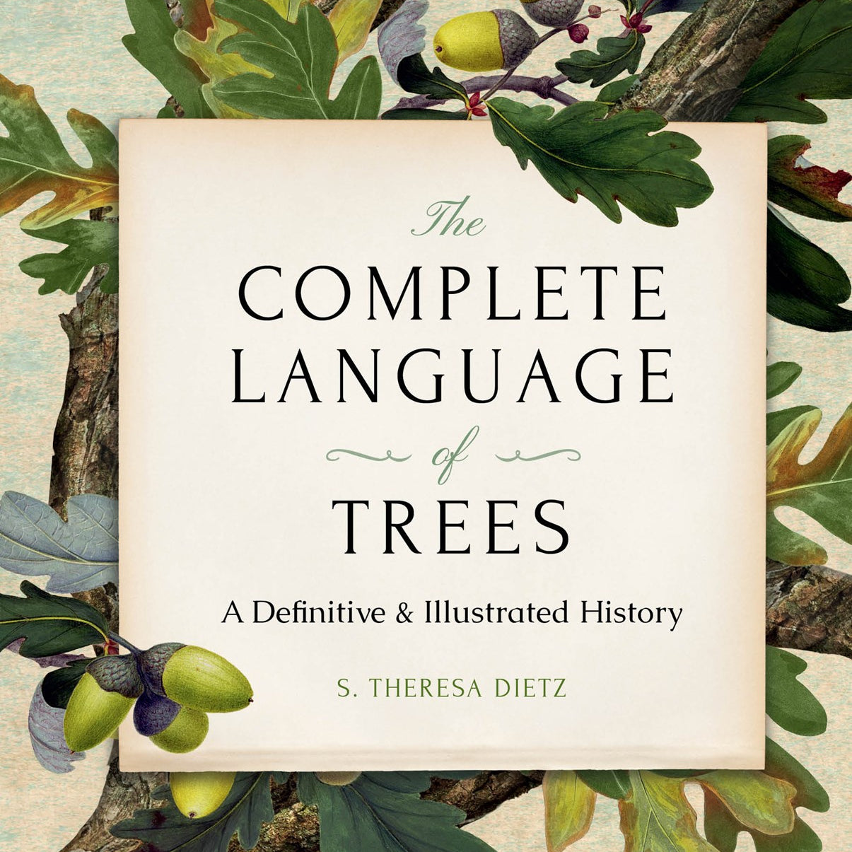 The Complete Language of Trees: A Definitive & Illustrated History (Pocket Ed.) by Dietz. S. Theresa 20 9781577154761
