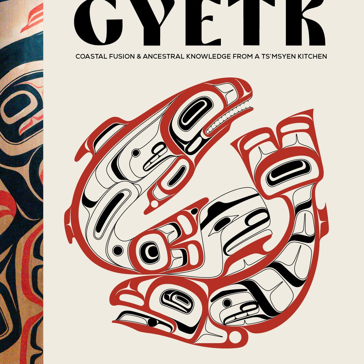 Gyetk: Coastal Fusion and Ancestral Knowledge from a Ts'Msyen Kitchen by Greening. Rachel & Spencer 20 9781577155560