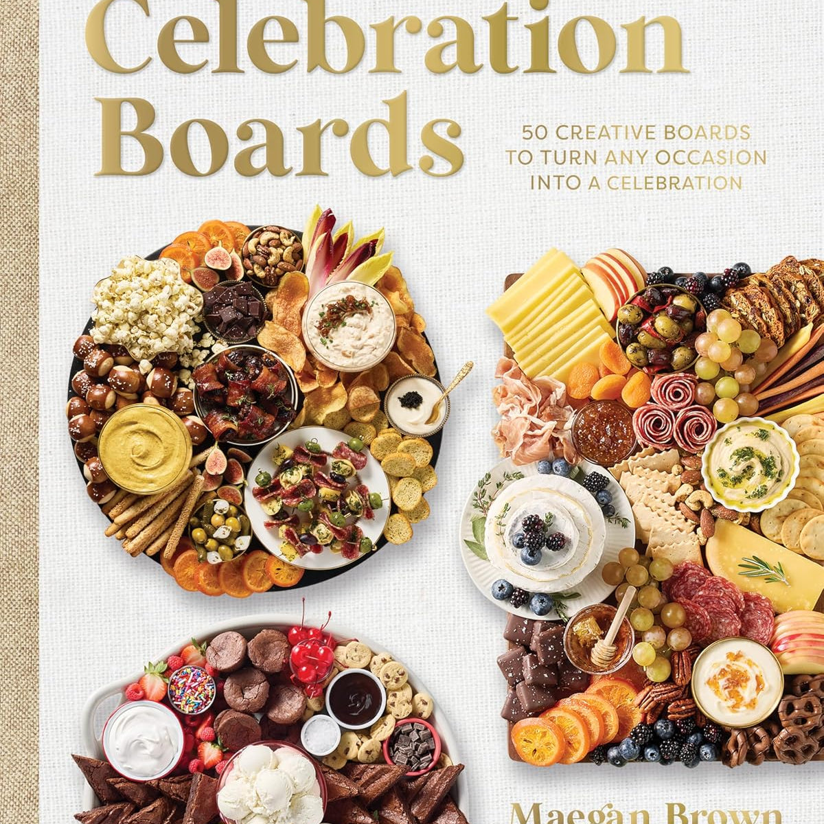 Celebration Boards: 50 Creative Boards to Turn Any Occasion Into a Celebration by Brown. Meagan 20 9781577155577