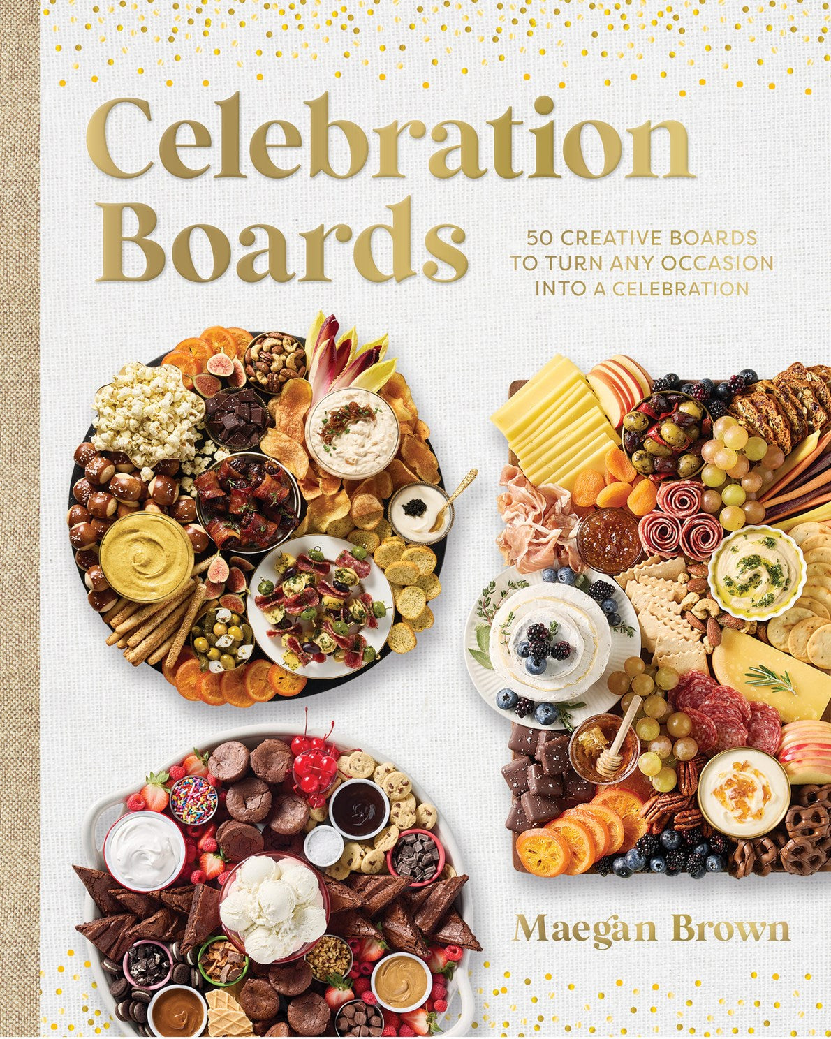Celebration Boards: 50 Creative Boards to Turn Any Occasion Into a Celebration by Brown. Meagan 20 9781577155577