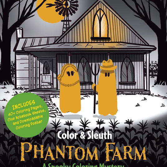 Color & Sleuth: Phantom Farm: A Spooky Coloring Mystery by Demos. Rebecca and Alexander. Ellie 20 9781577159780