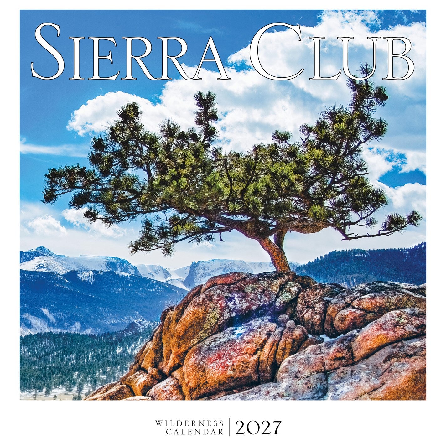 Sierra Club Wilderness Wall Calendar 2027 20 9781578052486