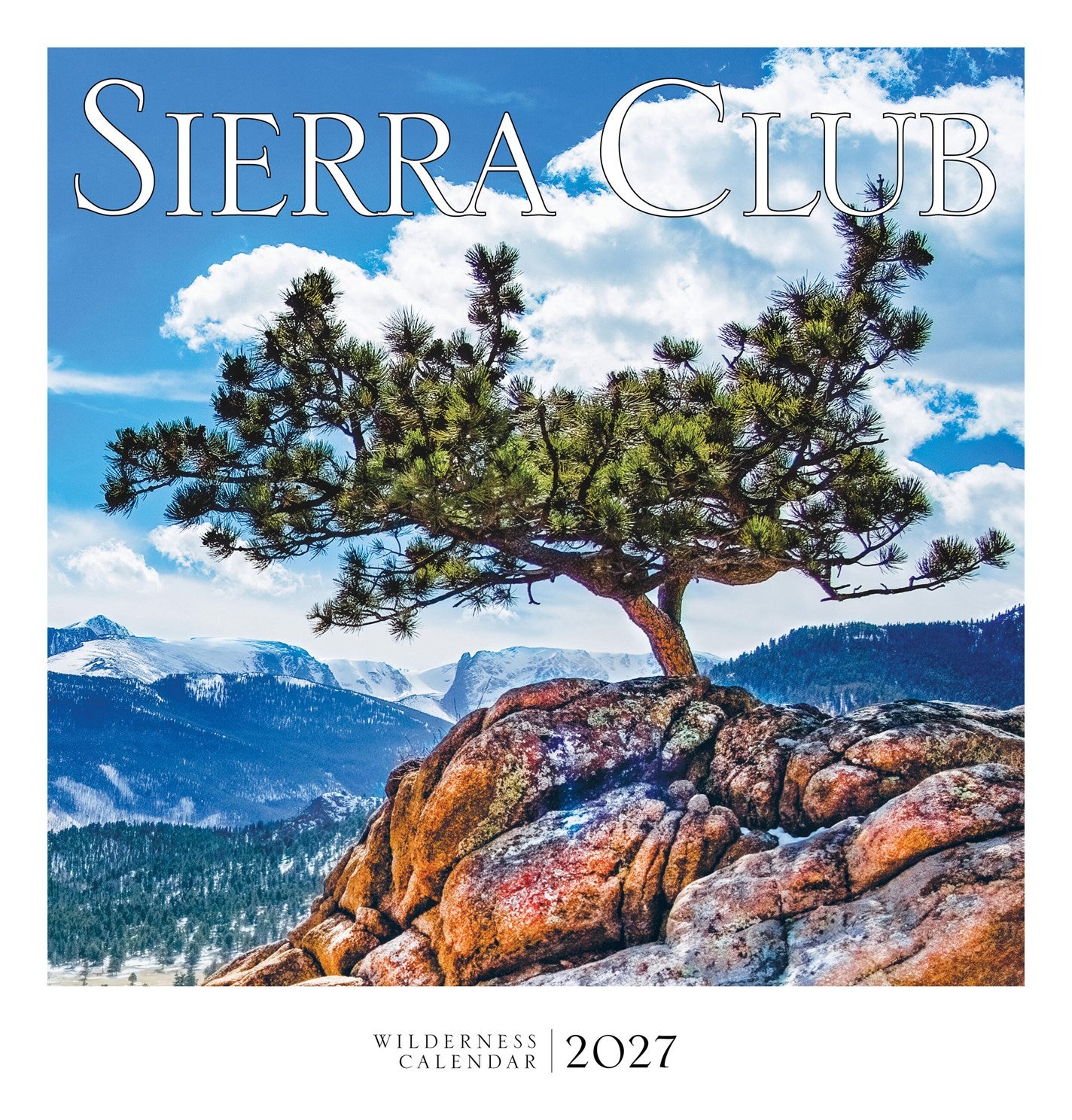 Sierra Club Wilderness Wall Calendar 2027 20 9781578052486
