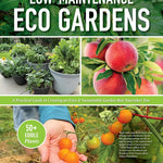 Low-Maintenance Eco Gardens by Kardos. Jen; Meyer. Fred 20 9781580116169