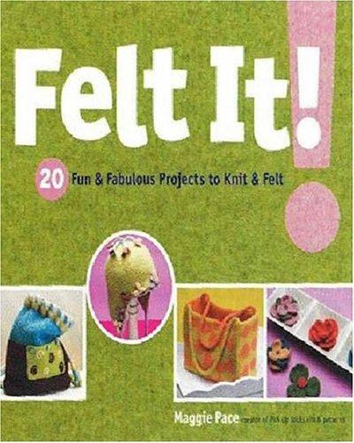 Felt It by Pace. Maggie 9781580176354_6b5c4741-73b0-4e61-9a25-a3930d10d458