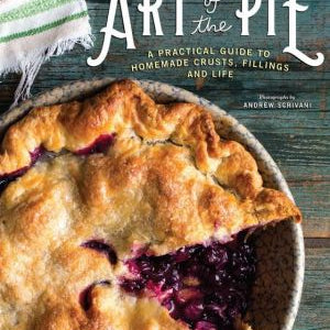 Art Of The Pie: A Practical Guide To Homemade Crusts, Fillings, And Life by Mcde 9781581573275_769f0cdc-6c4b-4d62-873e-0112dd250313