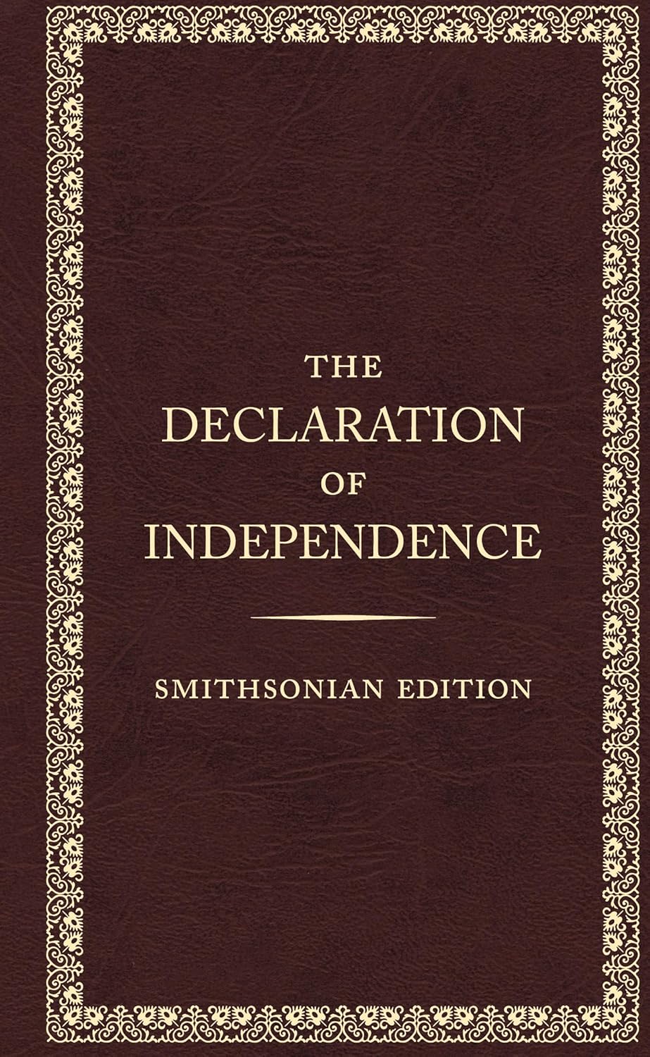 The Declaration Of Independence, Smithsonian Edition by Founding Fathers 9781588347060