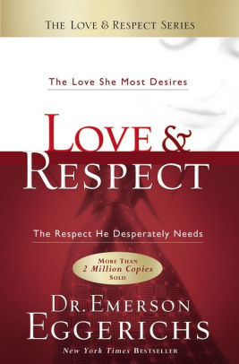 Love And Respect: The Love She Most Desires; The Respect He Desperately Needs - 9781591451877_44710751-e397-4315-905f-a56fb5b38037