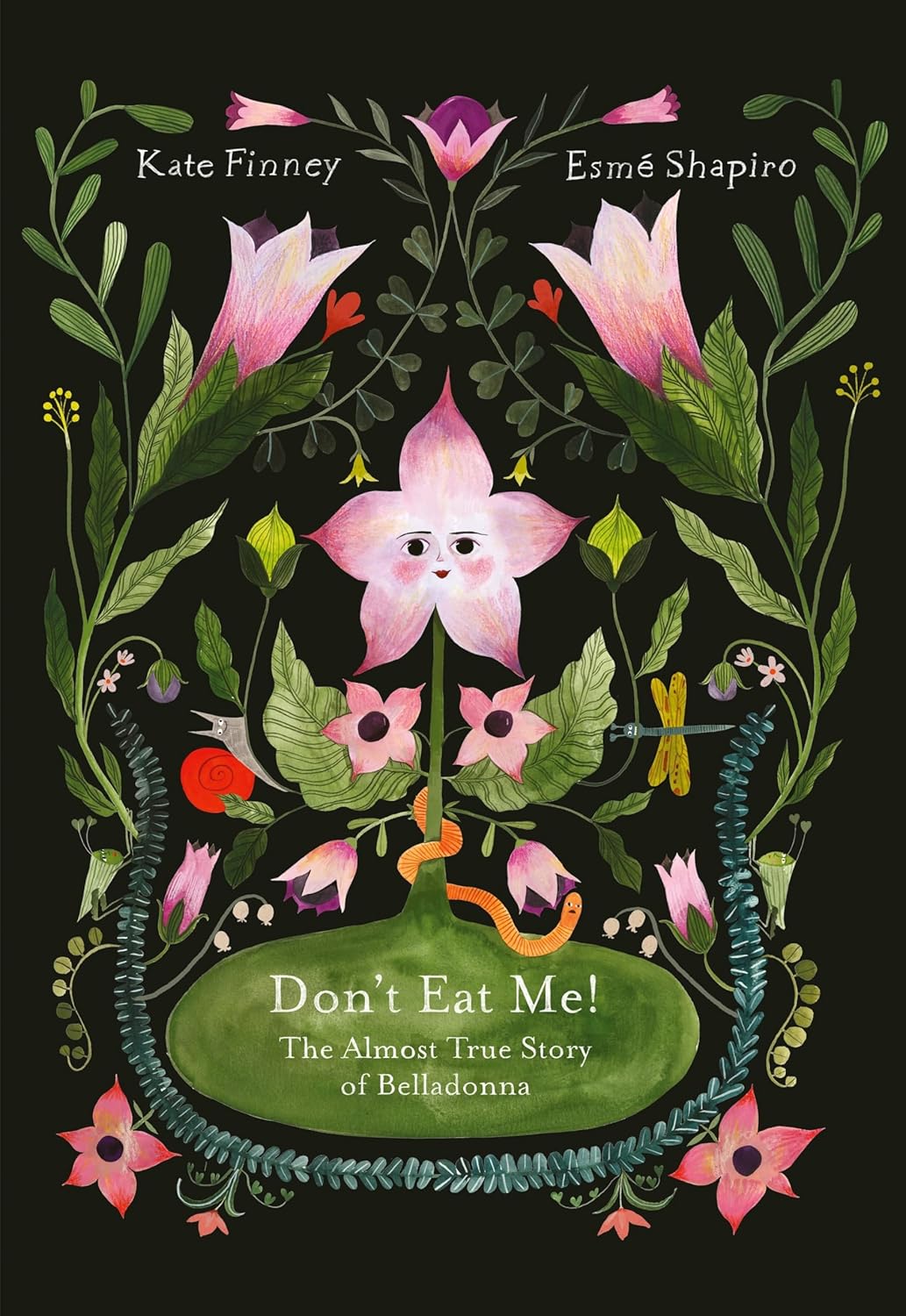 Don't Eat Me! The Almost True Story Of Belladonna by Finney. Kate; Shapiro. Esme 9781592704347